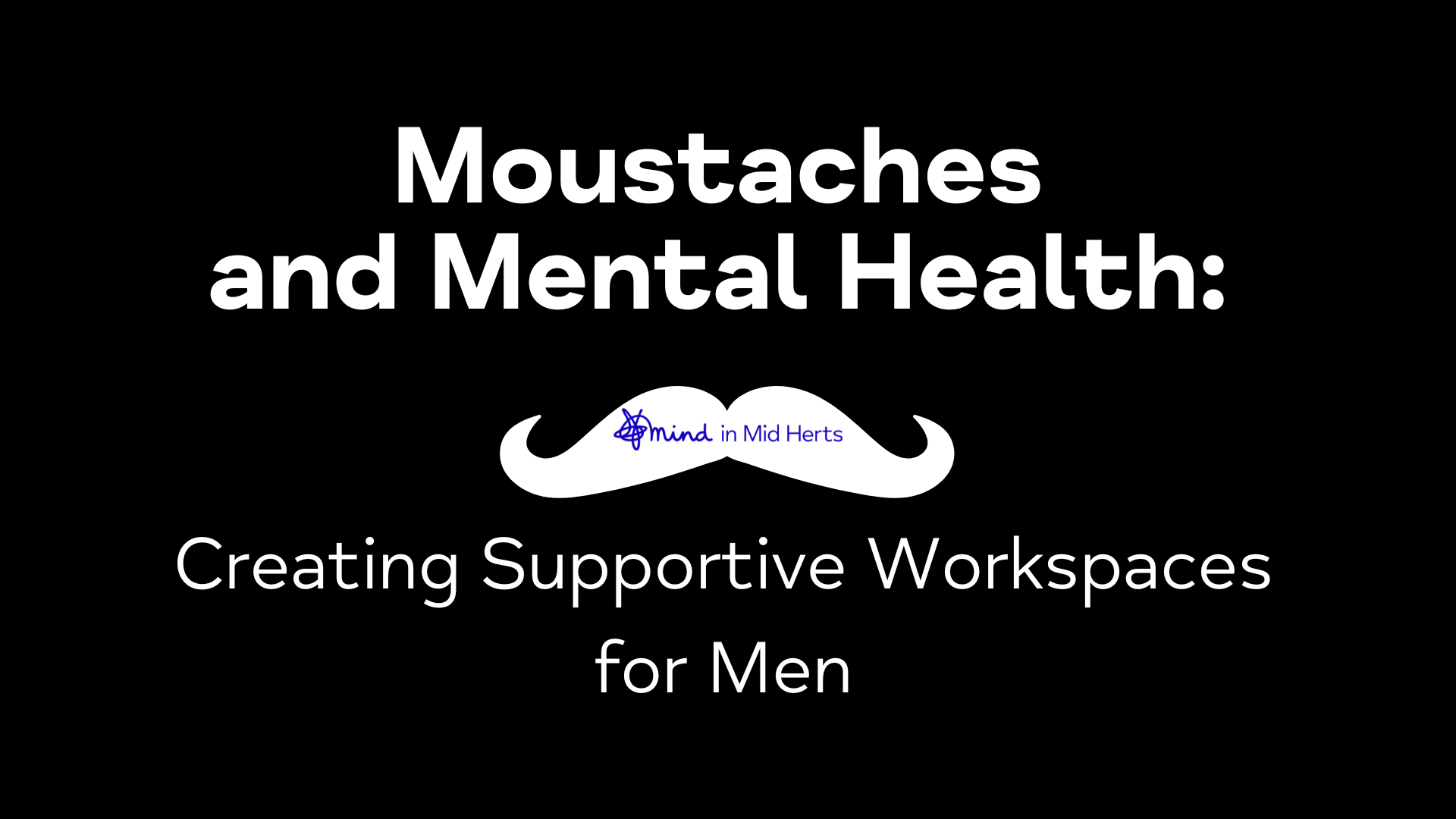 Moustaches and Mental Health: Creating Supportive Workspaces for Men